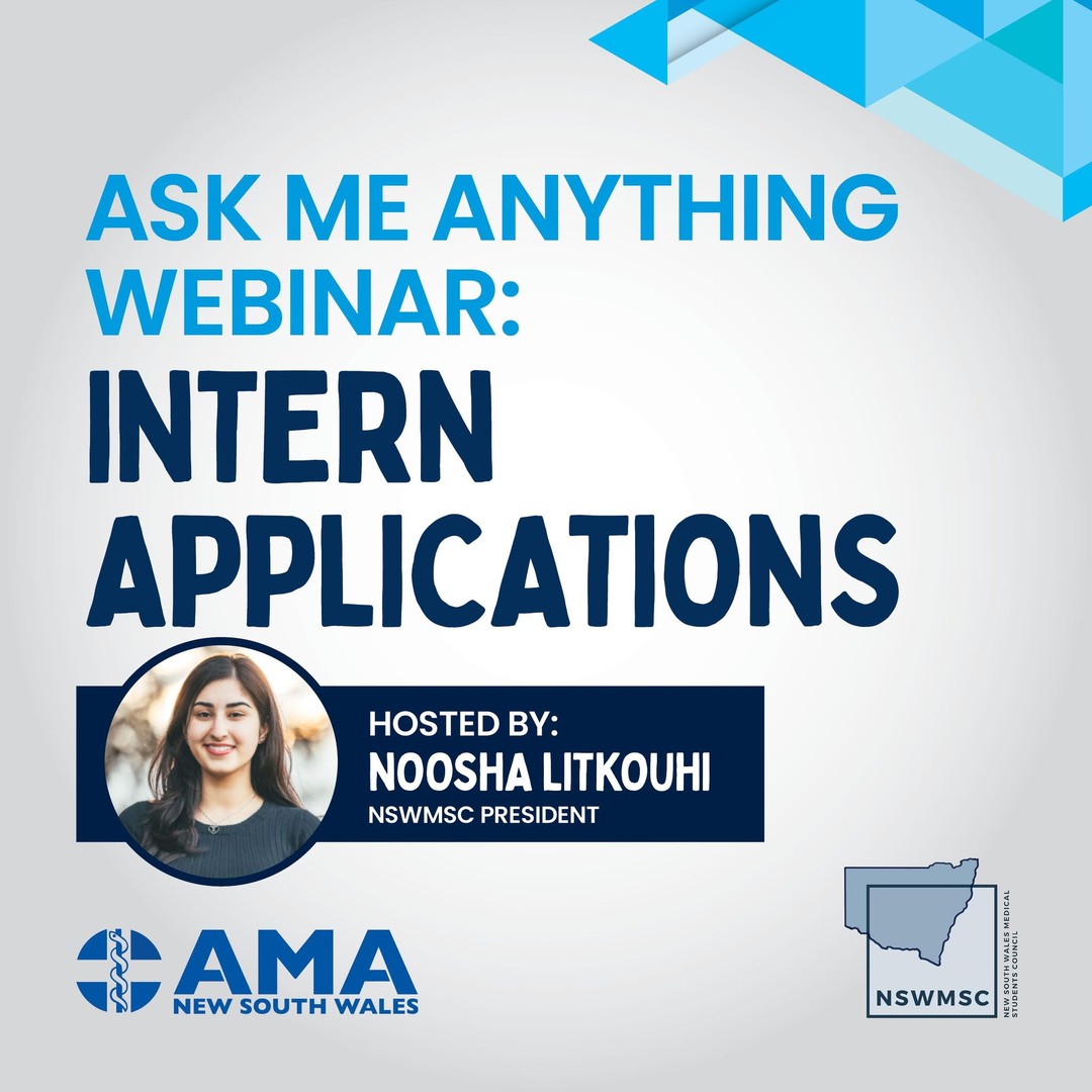 If you would like to pre-submit a question to be asked during the webinar, please submit them here!
https://forms.office.com/r/XWuic3D80u

Join the Ask Me Anything Webinar, brought to you by AMA (NSW) and the NSW Medical Students’ Council (NSWMSC), dedicated to intern applications on Wednesday 27 April at 6:30pm.

The session will be hosted by NSWMSC President, Noosha Litkouhi, and she'll be joined by AMA (NSW) Doctor-in-Training members who will be answering your questions and sharing their experiences with the application process across Metropolitan and Regional NSW hospital settings.

The session will be recorded but the recording will only be available to those who have registered! 

To Register: https://www.amansw.com.au/.../ask-me-anything-webinar.../